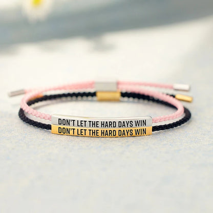 "Don't Let The Hard Days Win" Bracelet