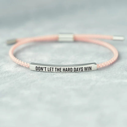 "Don't Let The Hard Days Win" Bracelet